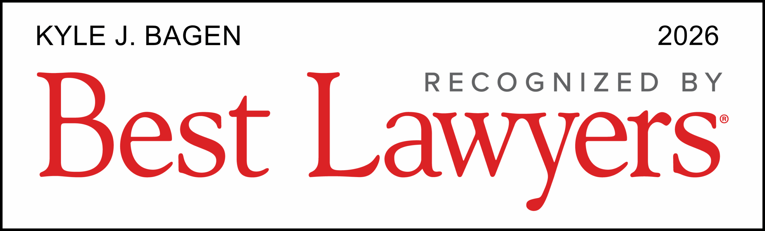 Kyle J. Bagen - Best Lawyers 2026